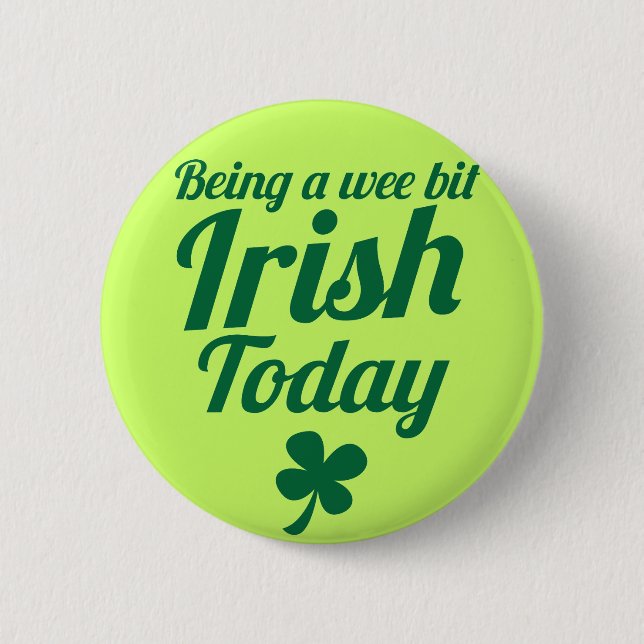 Ein kleiner Entwurf Stückchen Iren-heute St. sein- Button (Vorderseite)