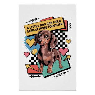 Ein kleiner Hund kann ein großes Zuhause zusammenh Poster
