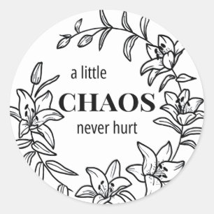 Ein kleines Chaos schadet nie - Lily Round Aufkleb Runder Aufkleber