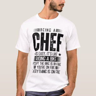 Ein Koch zu sein ist leicht T-Shirt