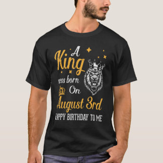 Ein König war am 3. Geburtstag des Augusts Geboren T-Shirt