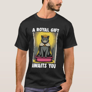 Ein königliches Geschenk erwartet Sie Lustige Katz T-Shirt