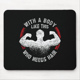 Ein Körper wie dieser, der den Haarkornholz-Vater  Mousepad