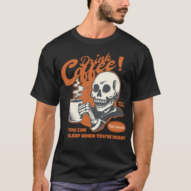 Ein köstlicher Kaffee, den Sie trinken können, wen T-Shirt (Vorderseite)