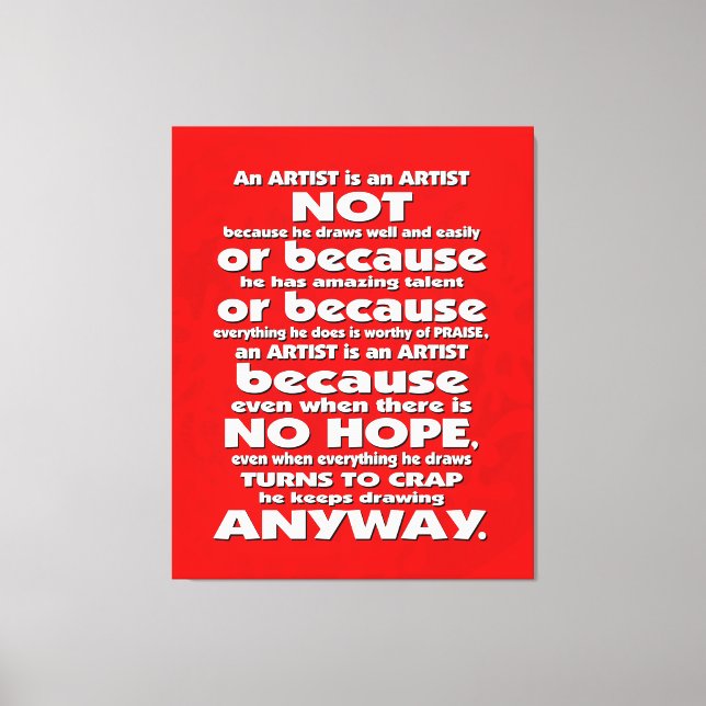 Ein Künstler ist... Leinwanddruck (Vorderseite)