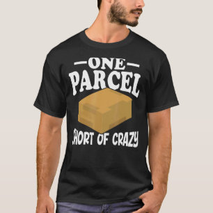 Ein Kurzes Paket von Crazy Postal Worker Mailman P T-Shirt