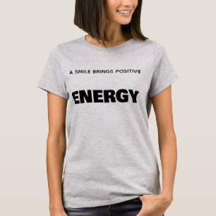 EIN LÄCHELN BRINGT POSITIVE ENERGIE-BASIS T-Shirt
