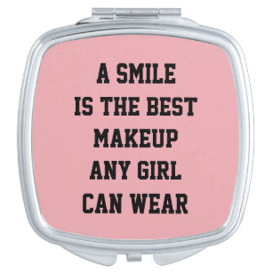 Ein Lächeln ist das beste Makeup, das jedes Mädche Taschenspiegel
