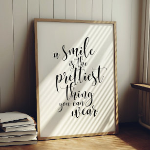 Ein Lächeln ist das hübschste, was man tragen kann Poster