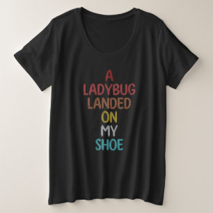 Ein Ladybug landete auf meinem Schuh Große Größe T-Shirt
