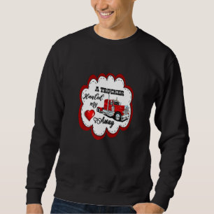Ein Lastwagen hat mir das Herz weggelockt Niedlich Sweatshirt