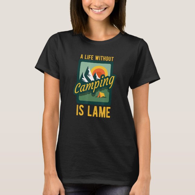 Ein Leben ohne Camping ist lahmes Camping Camping  T-Shirt (Vorderseite)