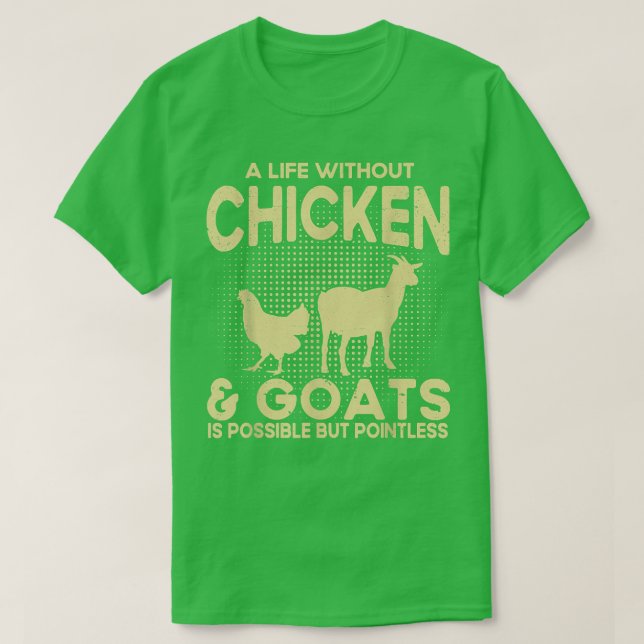 Ein Leben ohne Huhn und Ziege ist sinnloser Bauer T-Shirt (Design vorne)