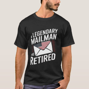 Ein legendärer Briefträger ist in den Ruhestand ge T-Shirt