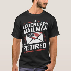Ein legendärer Briefträger ist in Rente gegangen P T-Shirt