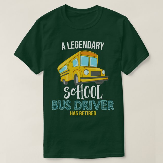 Ein legendärer Schulbusfahrer ist in Rente gegange T-Shirt (Design vorne)