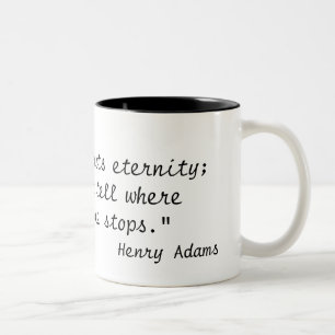 "Ein Lehrer beeinflußt Ewigkeit; er kann w nie Zweifarbige Tasse