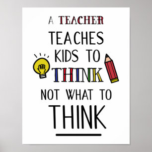 Ein Lehrer lehrt Kinder, nicht zu denken, was sie Poster