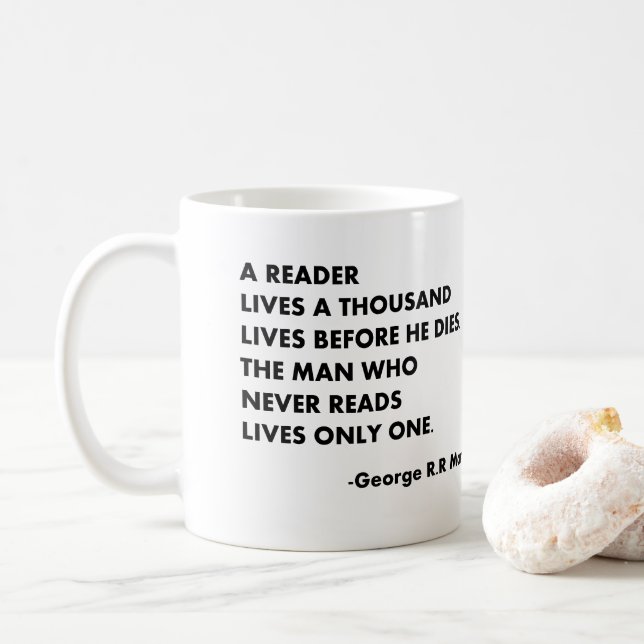 Ein Leser lebt tausend Leben, bevor er stirbt. Kaffeetasse (Mit Donut)