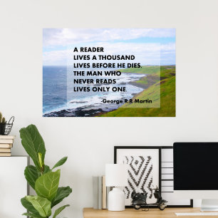 Ein Leser lebt tausend Leben, bevor er stirbt. Poster