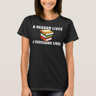 Ein Leser lebt tausend lebende Bücher lesen T-Shirt