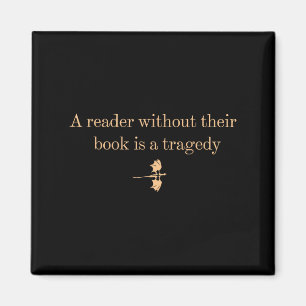 Ein Leser ohne Buch ist tragisch - das Buch lesen Magnet