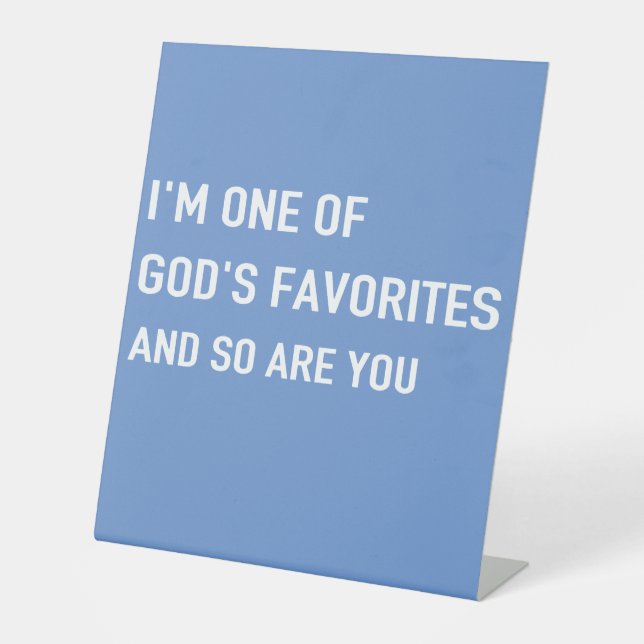 Ein Lieblingszeichen Gottes Sockelschild (Vorderseite)