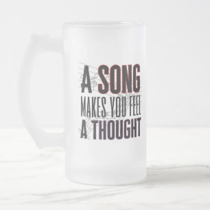 Ein Lied lässt einen denken.w Mattglas Bierglas