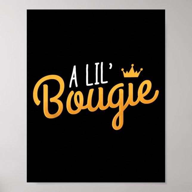 Ein lil Bougie Spaß Zitat Poster (Vorne)