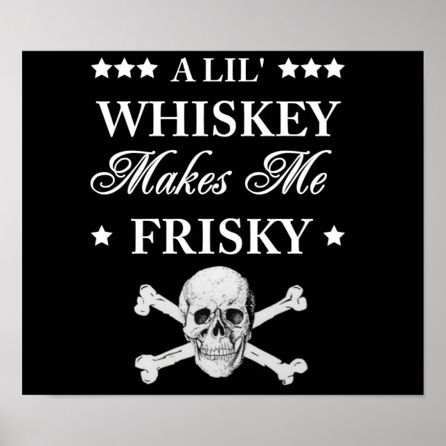 Ein Lil Whiskey macht mich frisch Poster (Vorne)