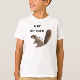 Ein lil'bit Nüsse! T-Shirt
