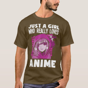 Ein Mädchen, das Anime wirklich liebt Lustiger Ani T-Shirt