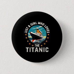 Ein Mädchen, das die RMS-Titanic-Mädchen liebt  Button