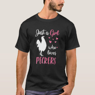 Ein Mädchen, das Spechte liebt Bauer Hühnerliebhab T-Shirt