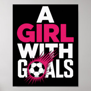 Ein Mädchen mit Zielen motivierte Fußballspielerin Poster