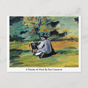 Ein Maler bei der Arbeit von Paul Cezanne Postkarte