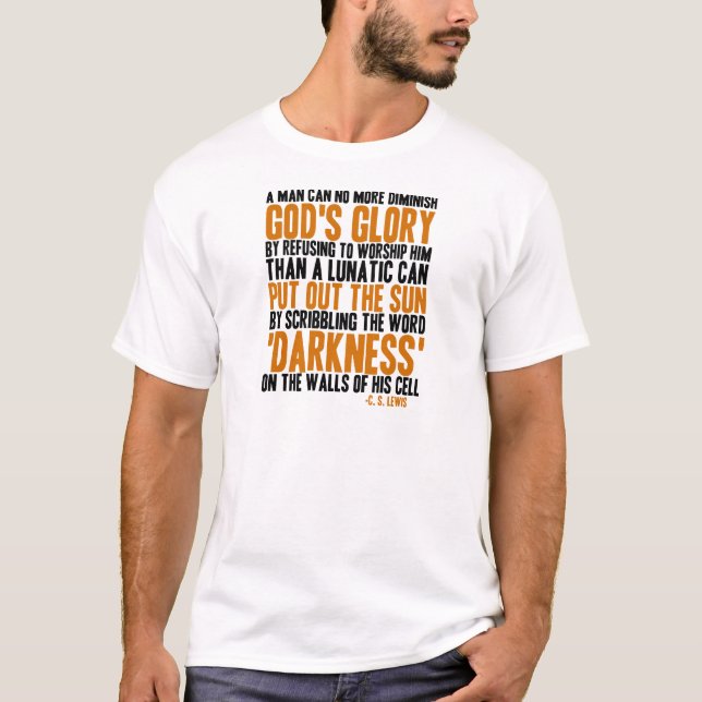 Ein Mann kann den Ruhm des Gottes nicht mehr T-Shirt (Vorderseite)
