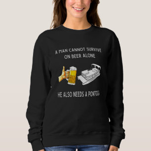 Ein Mann kann nicht allein auf Bier überleben, den Sweatshirt