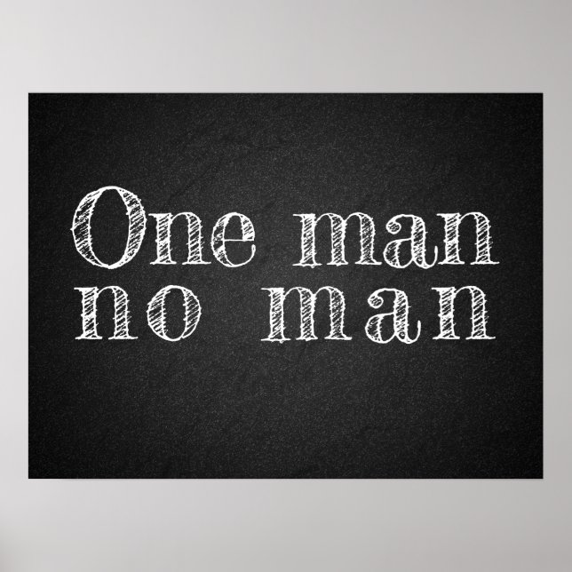 Ein Mann kein Sprichwort Charcoalboard Poster (Vorne)