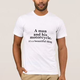 Ein Mann und sein Motorrad, die eine schöne Sache T-Shirt