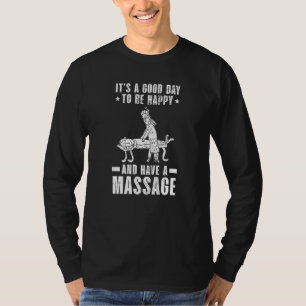 Ein Massagetherapeut Muskeltherapie Entspannung ha T-Shirt