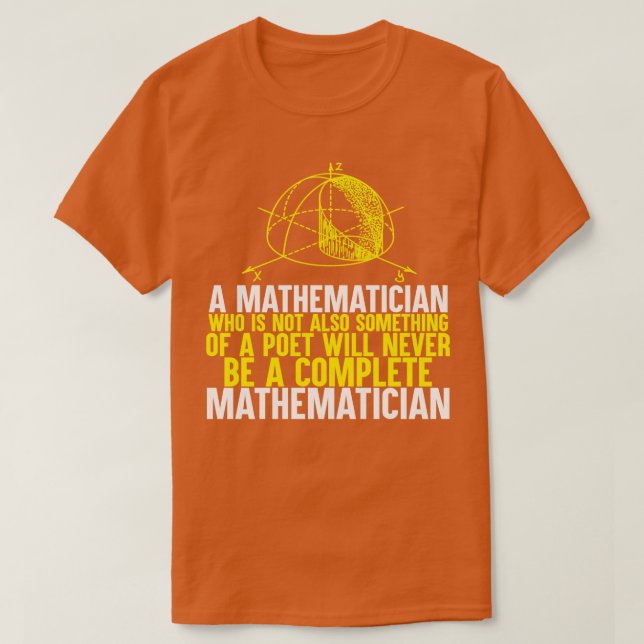 Ein Mathematiker, der nicht auch etwas ist T-Shirt (Design vorne)