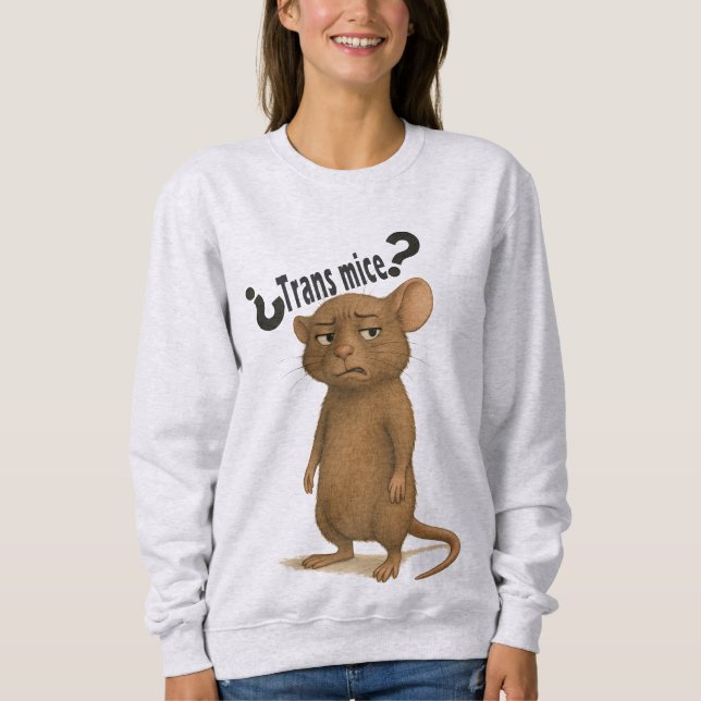 Ein Mäuse, das durch eine dumme Aussage verwechsel Sweatshirt (Vorderseite)