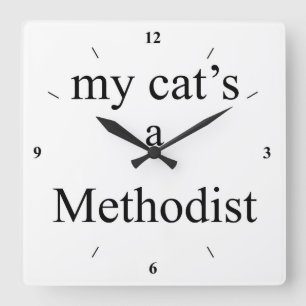 Ein Methodist meiner Katze Quadratische Wanduhr