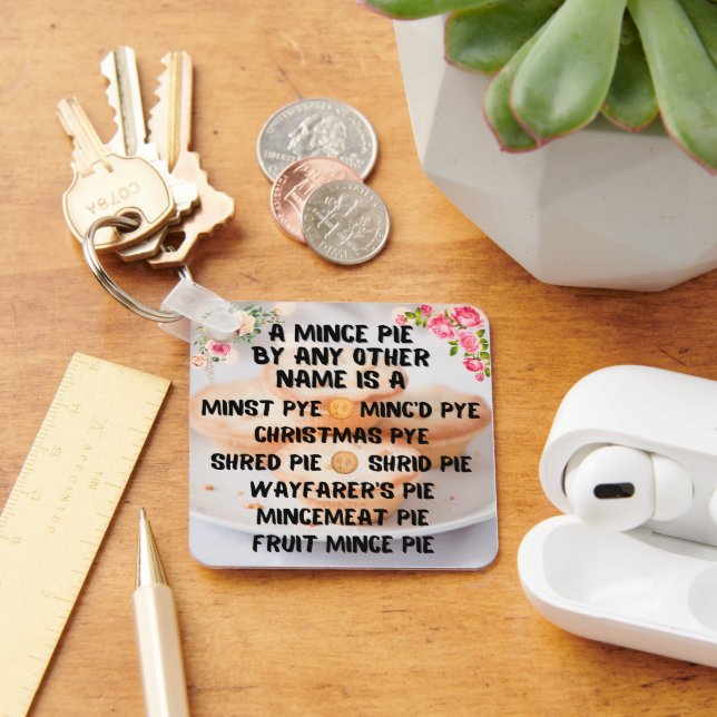Ein Mince Pie von jedem anderen Namen ist A ... Schlüsselanhänger (Schreibtisch)