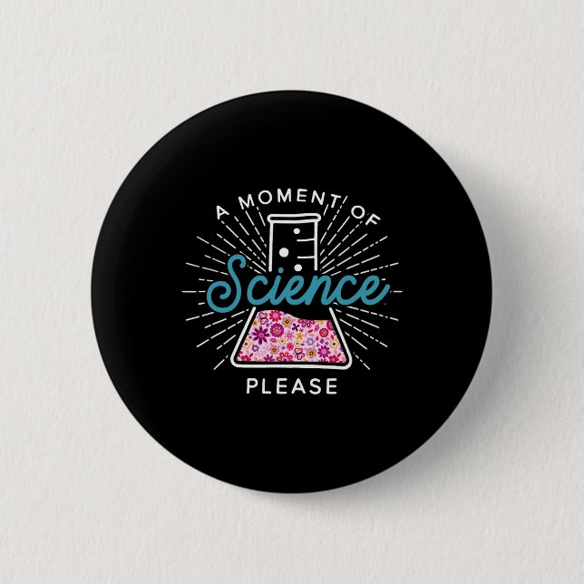 Ein Moment der Wissenschaft, bitte Wissenschaftler Button (Vorderseite)