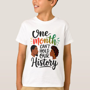 Ein Monat kann unsere Geschichte 2025 nicht halten T-Shirt