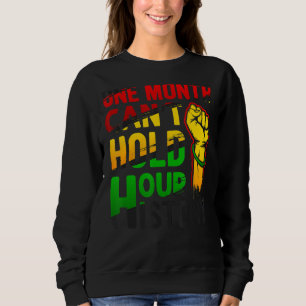 Ein Monat kann unsere Geschichte Afrikas Sweatshirt