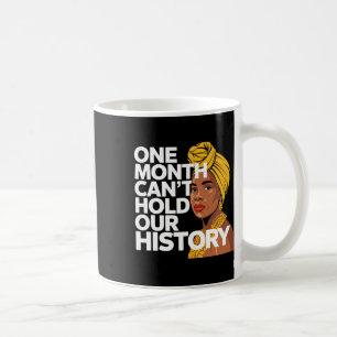 Ein Monat kann unsere Geschichte nicht festhalten Kaffeetasse