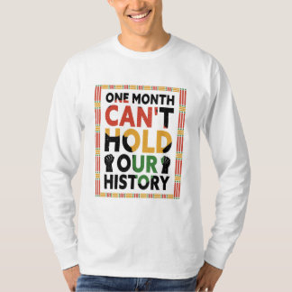 Ein Monat kann unsere Geschichte nicht halten T-Shirt